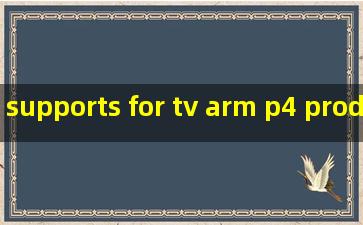 supports for tv arm p4 product